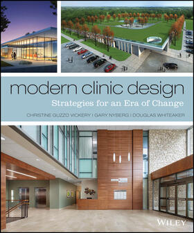 Guzzo Vickery / Nyberg / Whiteaker |  Modern Clinic Design | Buch |  Sack Fachmedien