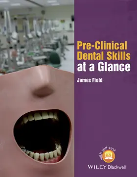 Field |  Pre-Clinical Dental Skills at a Glance | Buch |  Sack Fachmedien