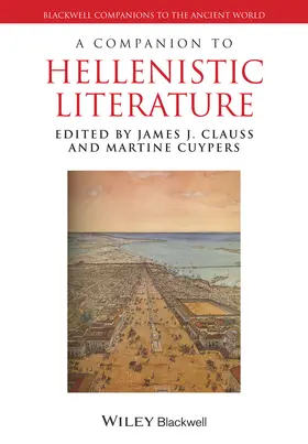 Clauss / Cuypers |  A Companion to Hellenistic Literature | Buch |  Sack Fachmedien