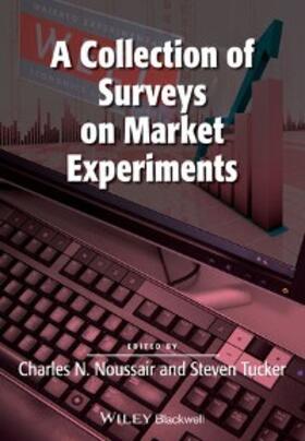 Noussair / Tucker |  A Collection of Surveys on Market Experiments | eBook | Sack Fachmedien