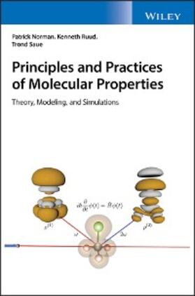 Norman / Ruud / Saue |  Principles and Practices of Molecular Properties | eBook | Sack Fachmedien