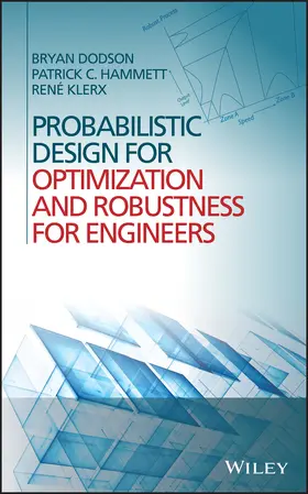 Dodson / Hammett / Klerx |  Probabilistic Design for Optimization and Robustness for Engineers | Buch |  Sack Fachmedien