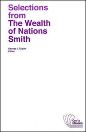 Smith / Stigler |  Selections from The Wealth of Nations | eBook | Sack Fachmedien