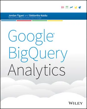 Tigani / Naidu |  Google BigQuery Analytics | Buch |  Sack Fachmedien