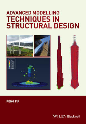 Fu |  Advanced Modelling Techniques in Structural Design | Buch |  Sack Fachmedien