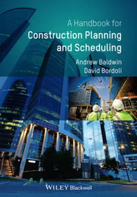 Baldwin / Bordoli |  Handbook for Construction Planning and Scheduling | eBook | Sack Fachmedien