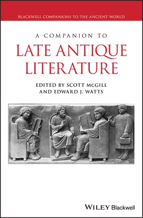 McGill / Watts |  A Companion to Late Antique Literature | Buch |  Sack Fachmedien