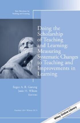Gurung / Wilson |  Doing the Scholarship of Teaching and Learning, Measuring Systematic Changes to Teaching and Improvements in Learning | eBook | Sack Fachmedien