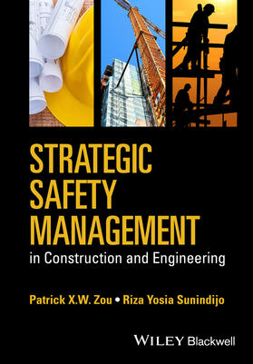 Zou / Sunindijo |  Strategic Safety Management in Construction and Engineering | Buch |  Sack Fachmedien