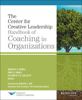Riddle / Hoole / Gullette |  The Center for Creative Leadership Handbook of Coaching in Organizations | Buch |  Sack Fachmedien