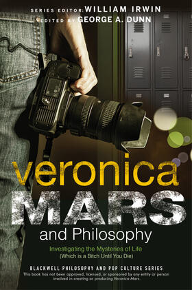 Dunn / Irwin |  Veronica Mars and Philosophy | Buch |  Sack Fachmedien