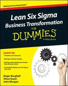 Burghall / Grant / Morgan |  Lean Six Sigma Business Transformation For Dummies | eBook | Sack Fachmedien