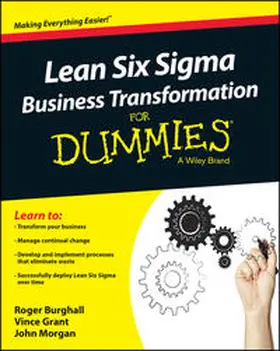 Burghall / Grant / Morgan |  Lean Six Sigma Business Transformation For Dummies | eBook | Sack Fachmedien