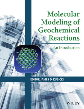 Kubicki |  Molecular Modeling of Geochemical Reactions | Buch |  Sack Fachmedien