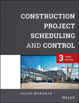 Mubarak |  Construction Project Scheduling and Control | Buch |  Sack Fachmedien