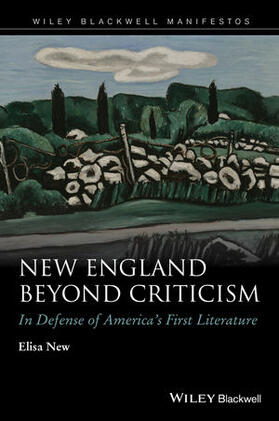 New |  New England Beyond Criticism: In Defense of Americas First Literature | Buch |  Sack Fachmedien
