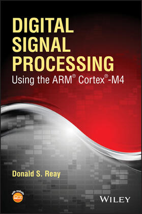 Reay |  Digital Signal Processing Using the Arm Cortex M4 | Buch |  Sack Fachmedien