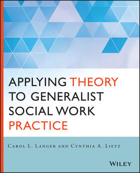 Langer / Lietz |  Applying Theory to Generalist Social Work Practice | Buch |  Sack Fachmedien