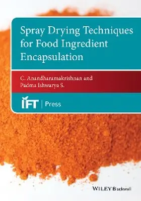 Anandharamakrishnan / Ishwarya S. |  Spray Drying Techniques for Food Ingredient Encapsulation | eBook | Sack Fachmedien