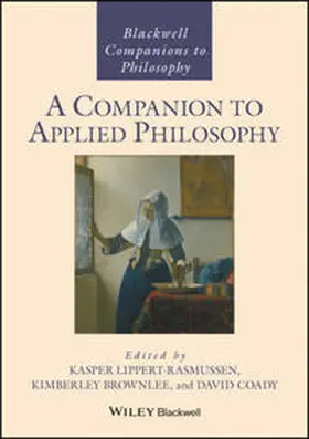 Lippert-Rasmussen / Brownlee / Coady | A Companion to Applied Philosophy | E-Book | sack.de