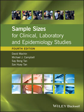Machin / Campbell / Tan |  Sample Sizes for Clinical, Laboratory and Epidemiology Studies | Buch |  Sack Fachmedien