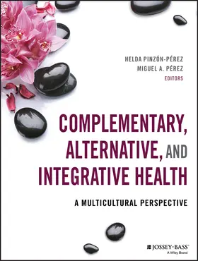 Pinzon-Perez / Pérez |  Complementary, Alternative, and Integrative Health | Buch |  Sack Fachmedien