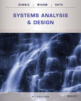Dennis / Wixom / Roth |  Systems Analysis and Design | Buch |  Sack Fachmedien