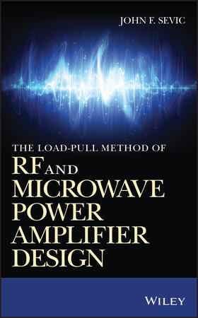 Sevic |  The Load-Pull Method of RF and Microwave Power Amplifier Design | Buch |  Sack Fachmedien