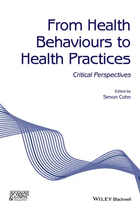 Cohn |  From Health Behaviours to Health Practices | Buch |  Sack Fachmedien