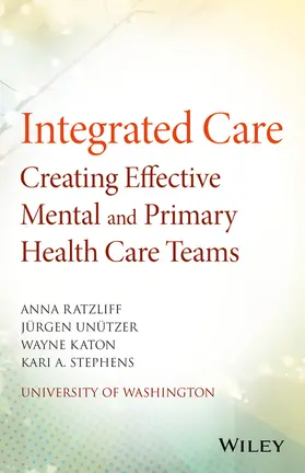 Ratzliff / Unützer / Unutzer |  Integrated Care | Buch |  Sack Fachmedien