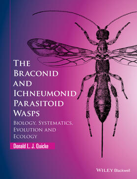 Quicke |  The Braconid and Ichneumonid Parasitoid Wasps | Buch |  Sack Fachmedien