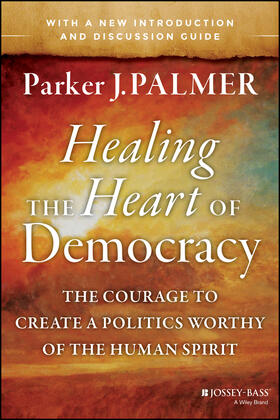 Palmer |  Healing the Heart of Democracy | Buch |  Sack Fachmedien