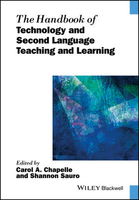 Chapelle / Sauro |  The Handbook of Technology and Second Language Teaching and Learning | Buch |  Sack Fachmedien