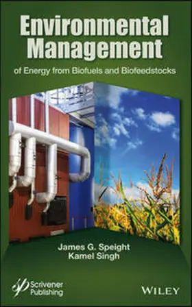 Speight / Singh |  Environmental Management of Energy from Biofuels and Biofeedstocks | eBook | Sack Fachmedien