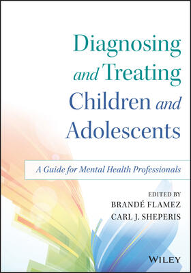 Flamez / Sheperis |  Diagnosing and Treating Children and Adolescents | Buch |  Sack Fachmedien