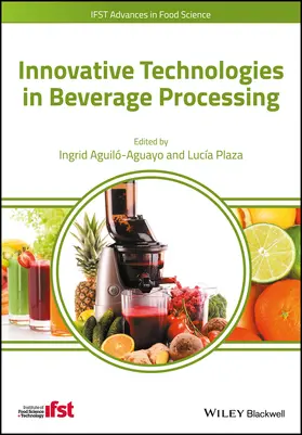 Aguilo-Aguayo / Plaza |  Innovative Technologies in Beverage Processing | Buch |  Sack Fachmedien