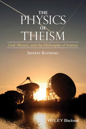 Koperski |  The Physics of Theism | Buch |  Sack Fachmedien
