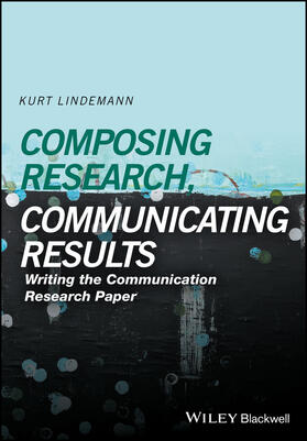 Lindemann |  Composing Research, Communicating Results | Buch |  Sack Fachmedien