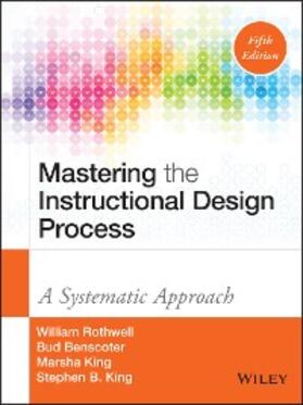 Rothwell / Benscoter / King |  Mastering the Instructional Design Process | eBook | Sack Fachmedien