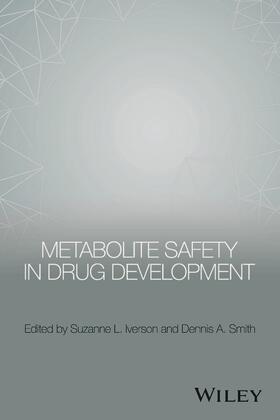Iverson / Smith |  Metabolite Safety in Drug Development | Buch |  Sack Fachmedien
