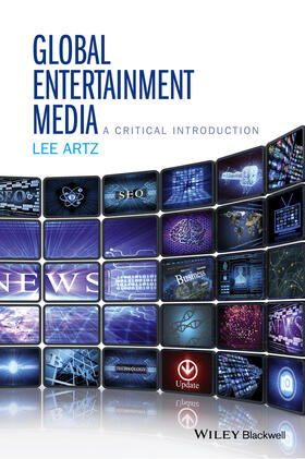 Artz |  Global Entertainment Media: A Critical Introduction | Buch |  Sack Fachmedien