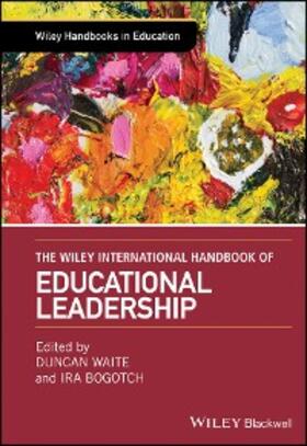 Waite / Bogotch |  The Wiley International Handbook of Educational Leadership | eBook | Sack Fachmedien