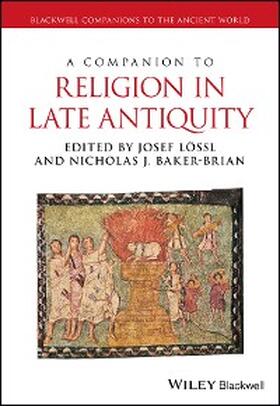 Lössl / Baker-Brian | A Companion to Religion in Late Antiquity | E-Book | sack.de