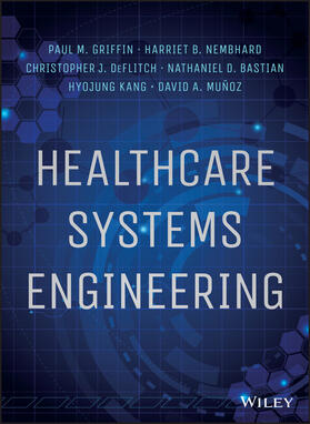 Griffin / Nembhard / DeFlitch |  Healthcare Systems Engineering | Buch |  Sack Fachmedien