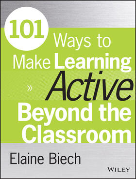 Biech |  101 Ways to Make Learning Active Beyond the Classroom | Buch |  Sack Fachmedien