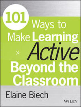 Biech |  101 Ways to Make Learning Active Beyond the Classroom | eBook | Sack Fachmedien
