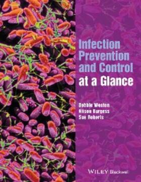 Weston / Burgess / Roberts |  Infection Prevention and Control at a Glance | eBook | Sack Fachmedien