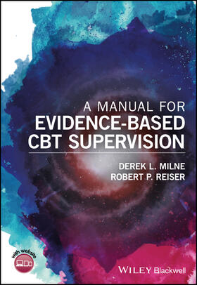 Milne / Reiser |  A Manual for Evidence-Based CBT Supervision | Buch |  Sack Fachmedien