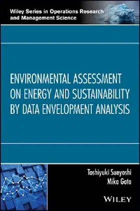 Sueyoshi / Goto |  Environmental Assessment on Energy and Sustainability by Data Envelopment Analysis | eBook | Sack Fachmedien