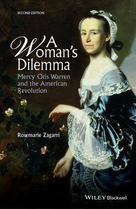 Zagarri |  A Woman's Dilemma: Mercy Otis Warren and the American Revolution | Buch |  Sack Fachmedien
